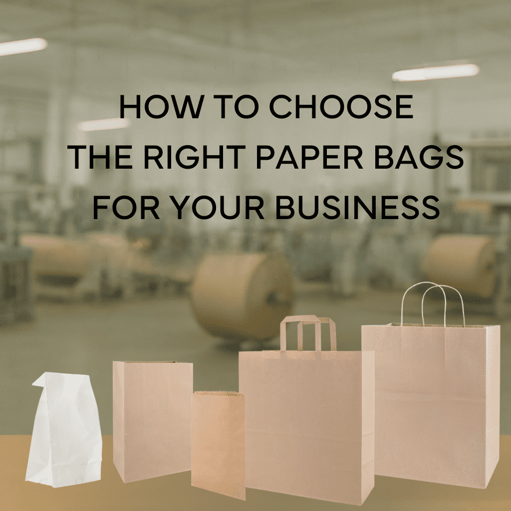 Choose right paper bags for your business